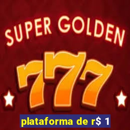 plataforma de r$ 1